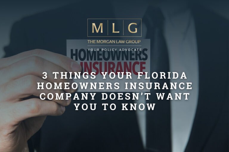 3 Things Your Florida Homeowners Insurance Company Doesnt Want You To Know Morgan Law Group Pa 4992