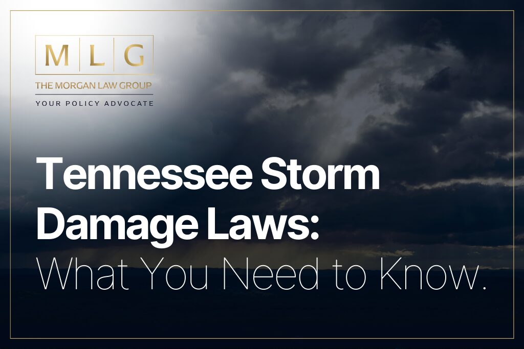 Tennessee Storm Damage Laws What You Need to Know