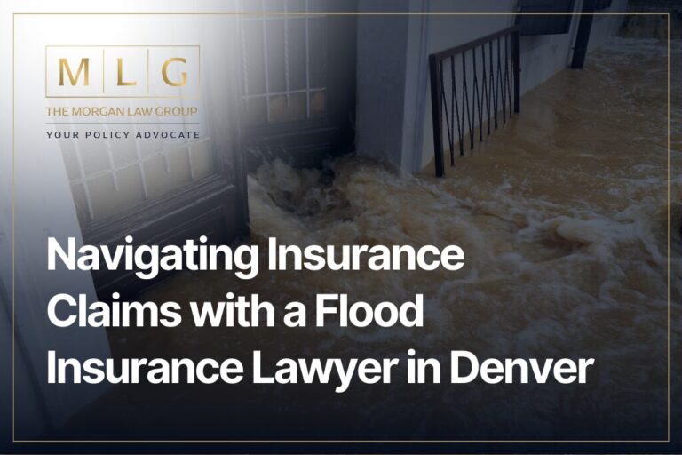Navigating Insurance Claims with a Flood Insurance Lawyer in Denver ...