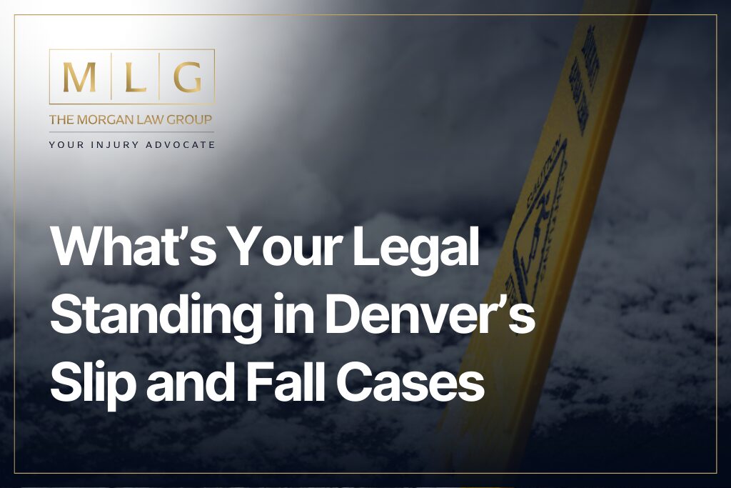 What’s Your Legal Standing in Denver’s Slip and Fall Cases