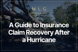 LA A Guide to Insurance Claim Recovery after a hurricane