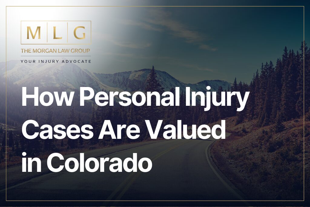 (CO) How Personal Injury Cases Are Valued in Colorado