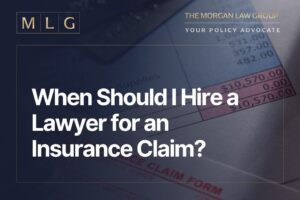 When should I hire a lawyer for an insurance claim