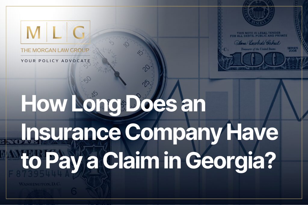 How Long Does an Insurance Company Have to Pay a Claim in Georgia