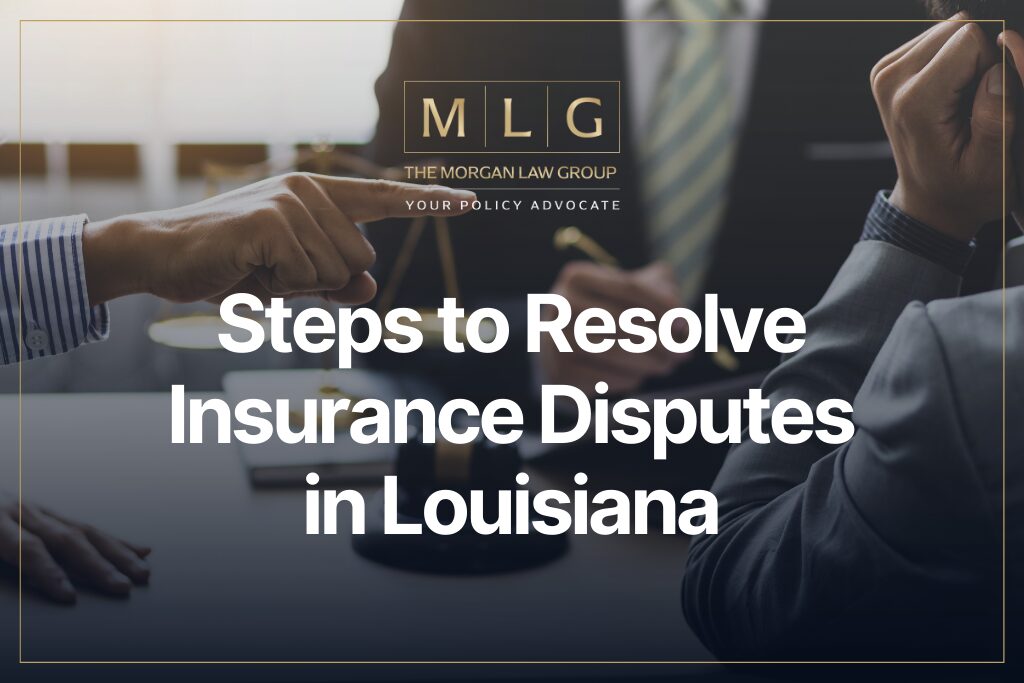 steps to resolve insurance disputes in louisiana