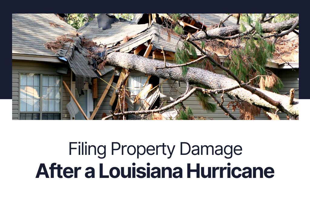 Filing Property Damage Claims After a Louisiana Hurricane