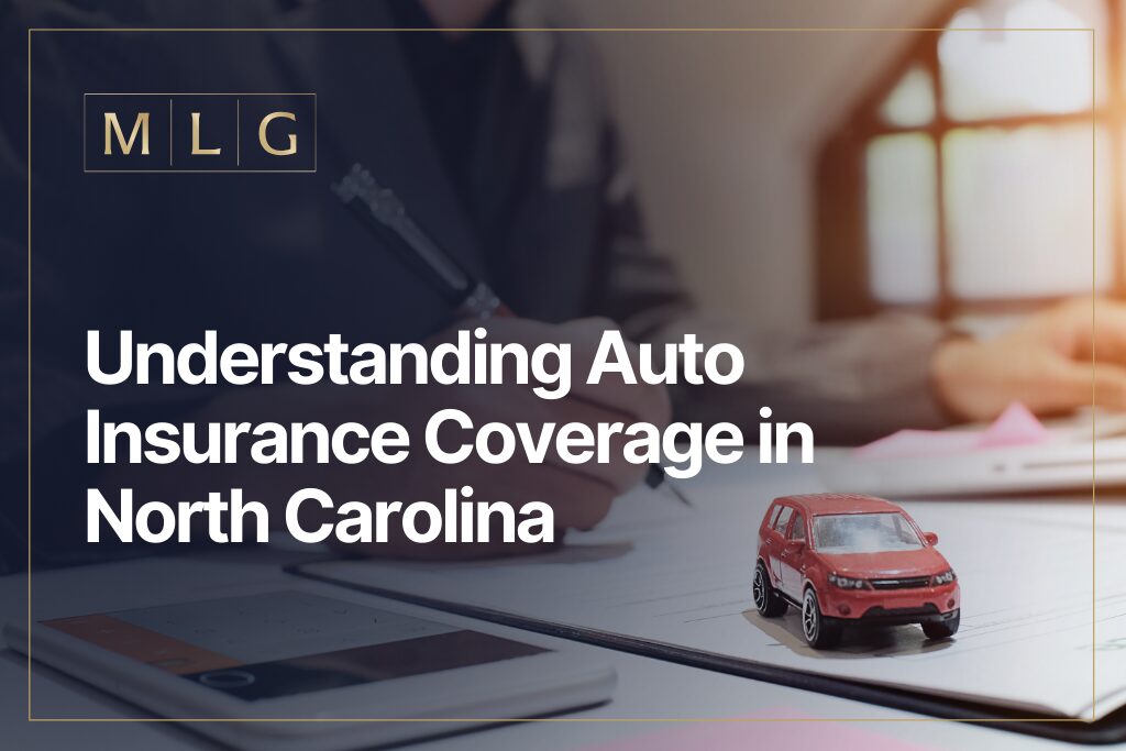 Understanding Auto Insurance Coverage in North Carolina