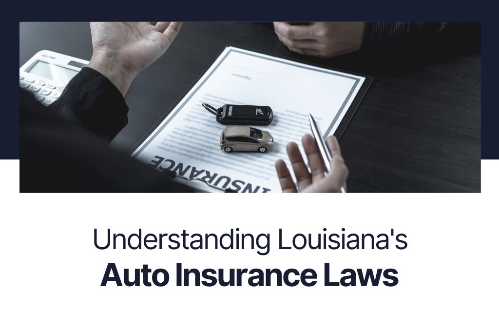 Understanding Louisiana_s Auto Insurance Laws