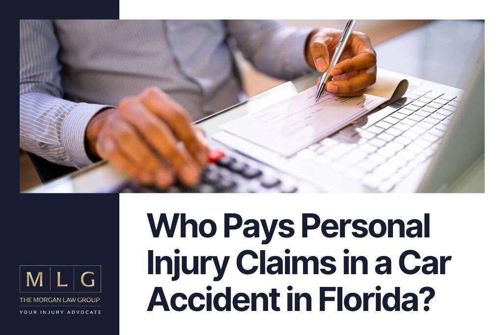 Who Pays Personal Injury Claims in a Car Accident in Florida
