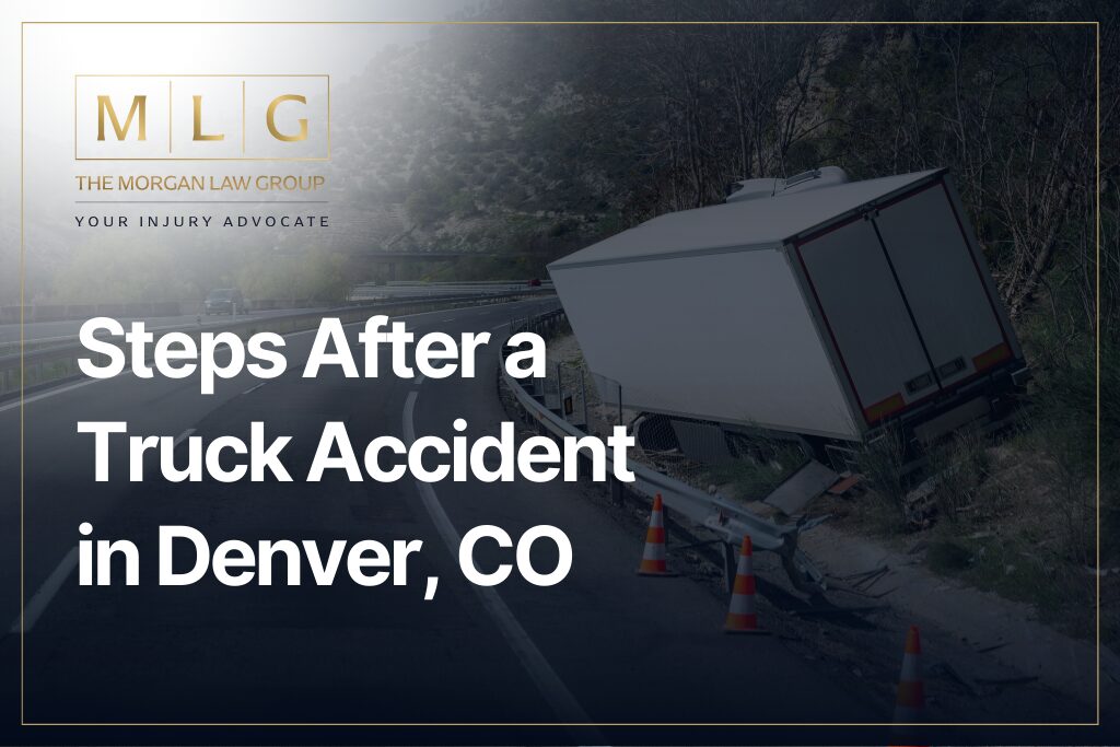 Steps After a Truck Accident in Denver, CO