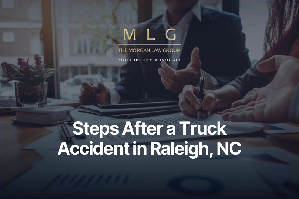 Steps After a Truck Accident in Raleigh, NC