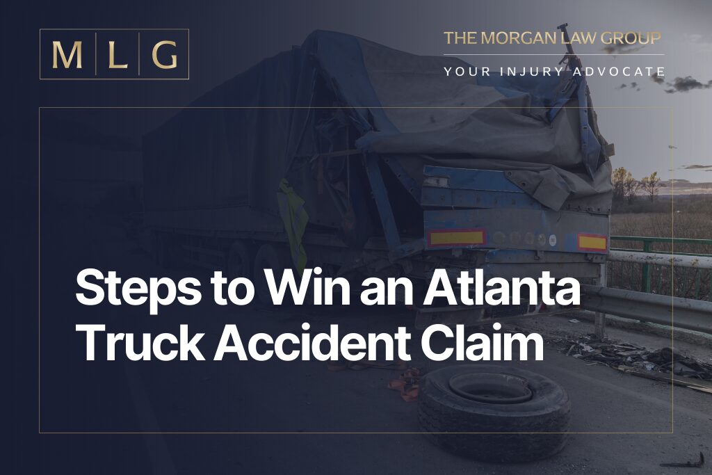 Steps to Win an Atlanta Truck Accident Claim