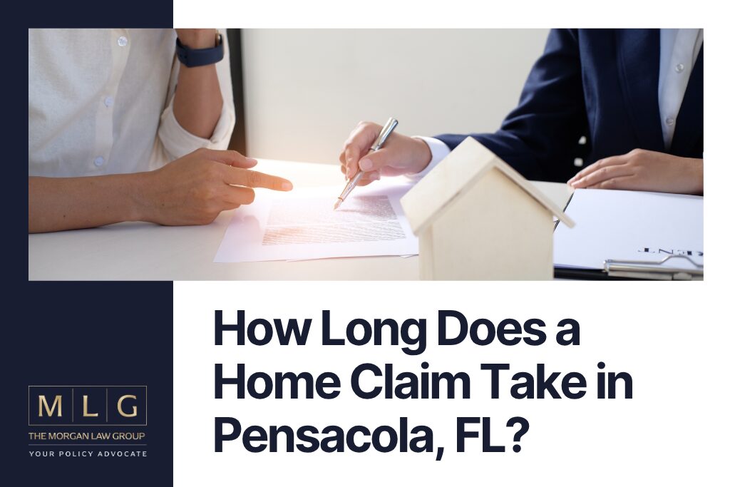 How Long Does a Home Claim Take in Pensacola, FL
