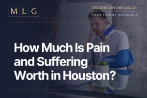 How Much Is Pain and Suffering Worth in Houston