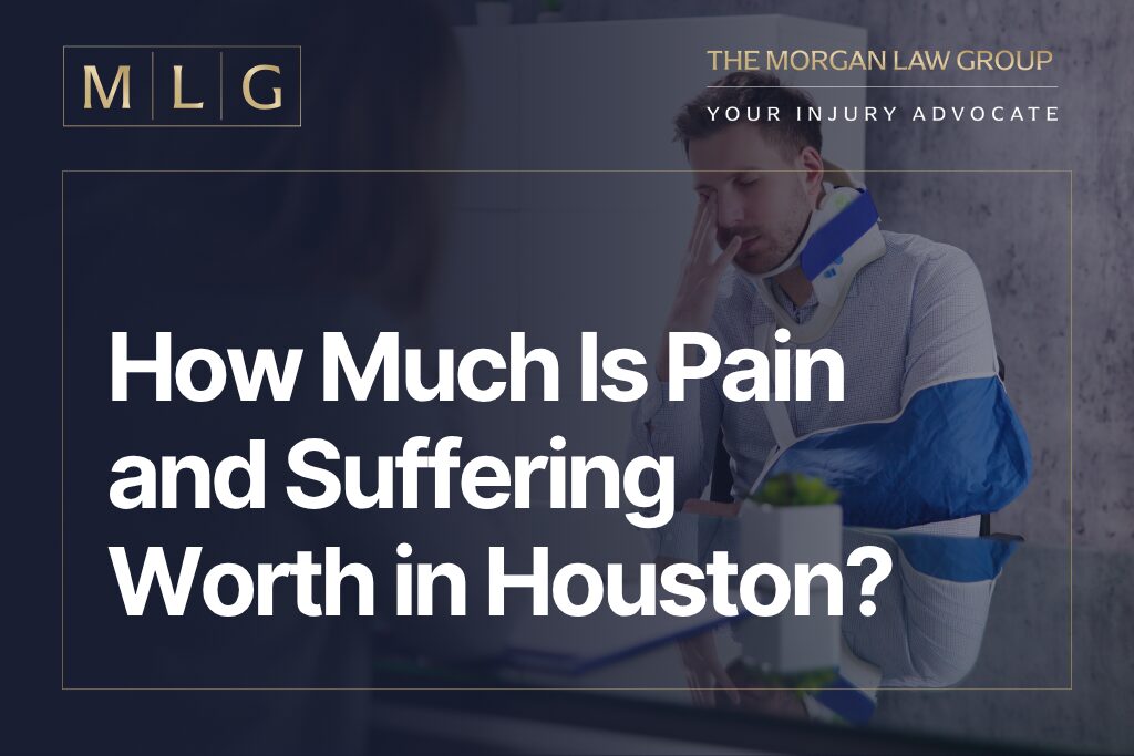 How Much Is Pain and Suffering Worth in Houston